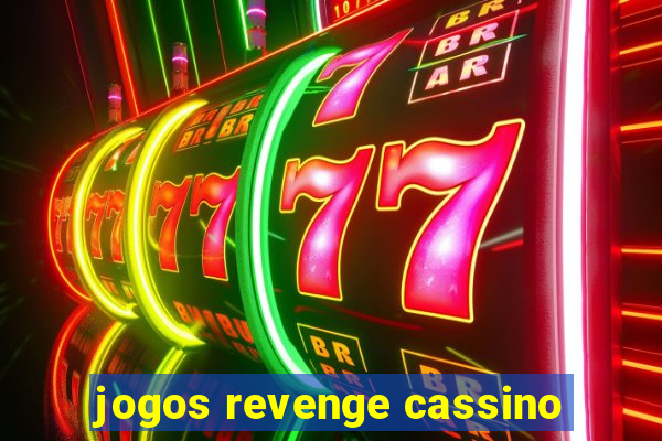 jogos revenge cassino